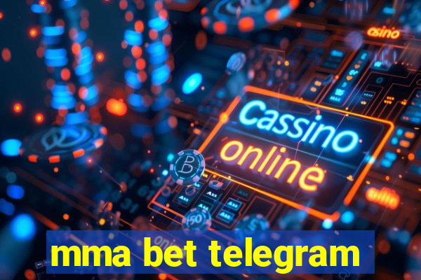 mma bet telegram